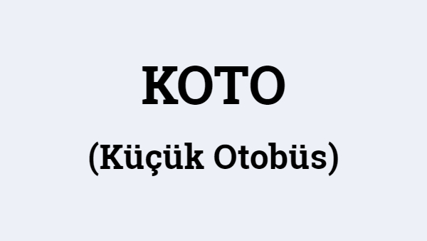 KOTO (Küçük Otobüs)